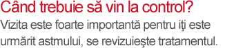 Când trebuie să mă prezint la control? - mesaj