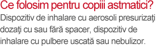 Ce folosim pentru tratamentul copiilor astmatici - mesaj