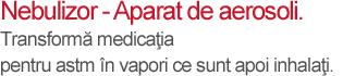 Utilizarea nebulizorului in tratamentul astmului - mesaj